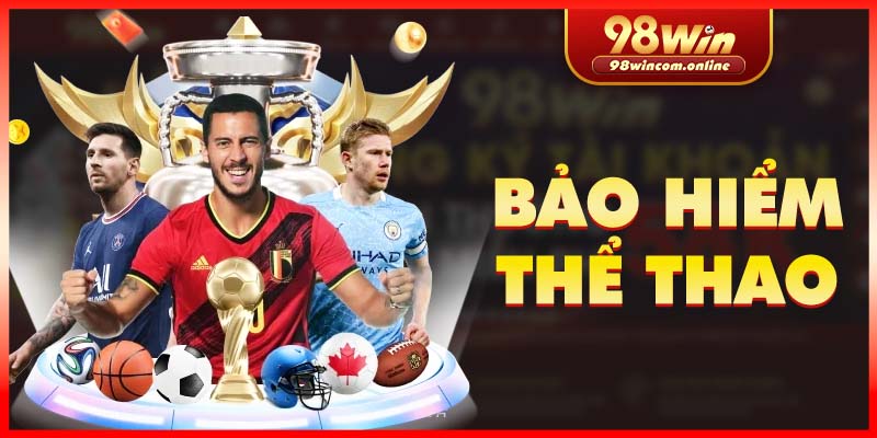 Giới thiệu về bảo hiểm thể thao 98WIN