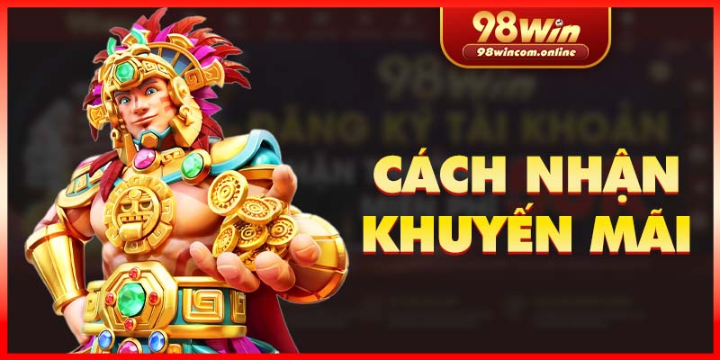 Đăng ký tài khoản để nhận thưởng 98WIN trị giá 58K