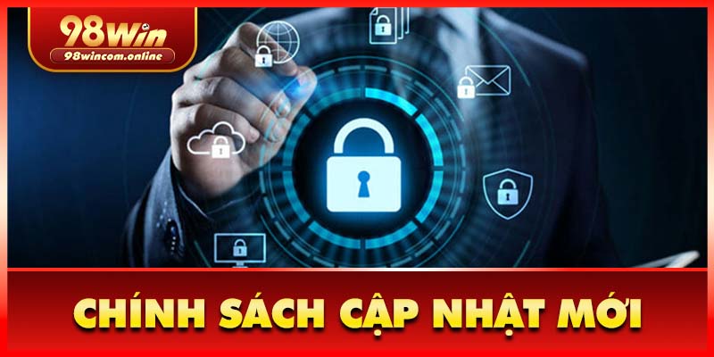 Một số chính sách bảo mật mới nhất của nền tảng 98WIN