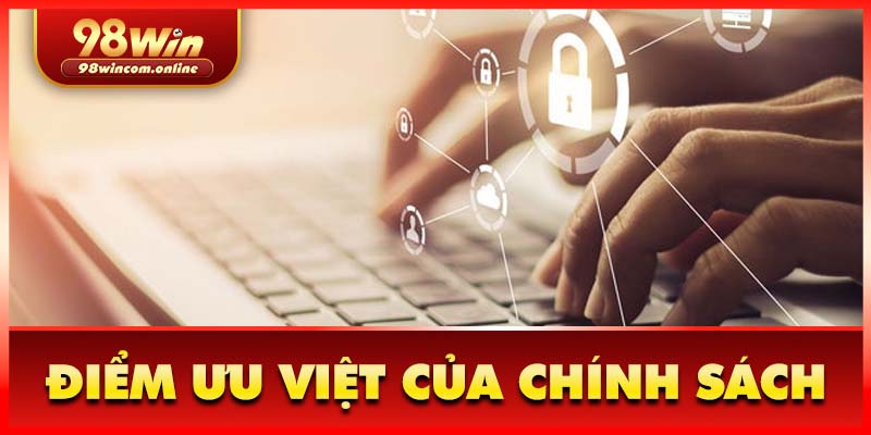 Điểm ưu việt của quy định bảo mật tại nền tảng 98WIN