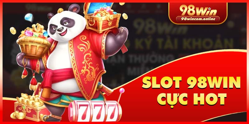 Sơ lược thông tin chung về sảnh nổ hũ 98WIN